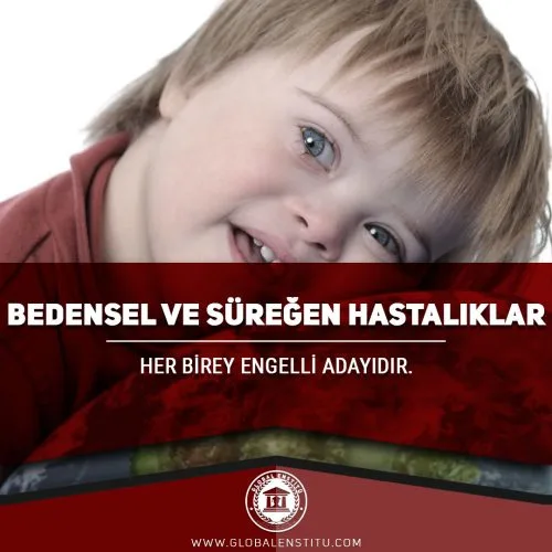 Bedensel ve Süreğen Hastalıklar