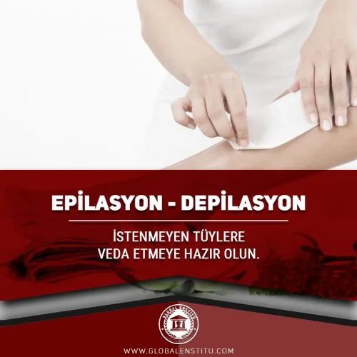 Epilasyon ve Depilasyon